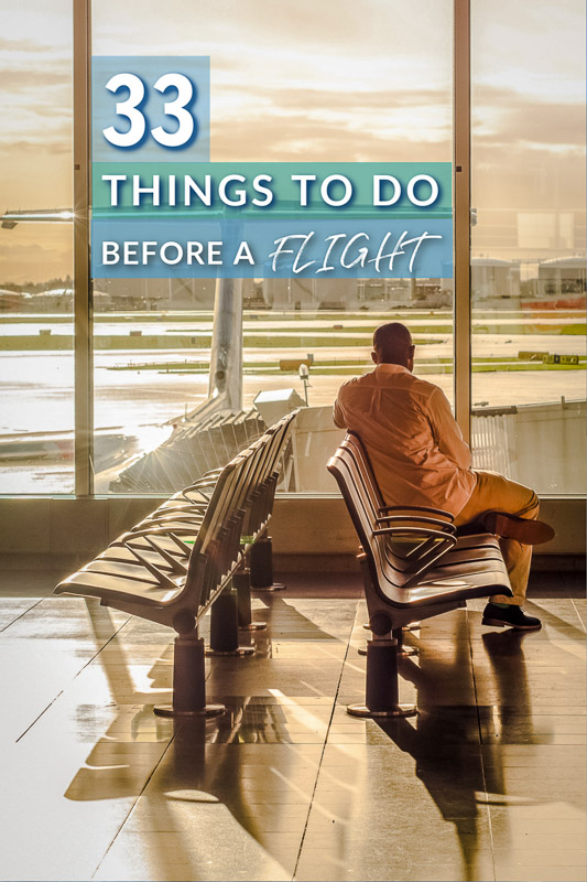 45 Things To Do Before A Flight In 2023 To Make Traveling A Breeze