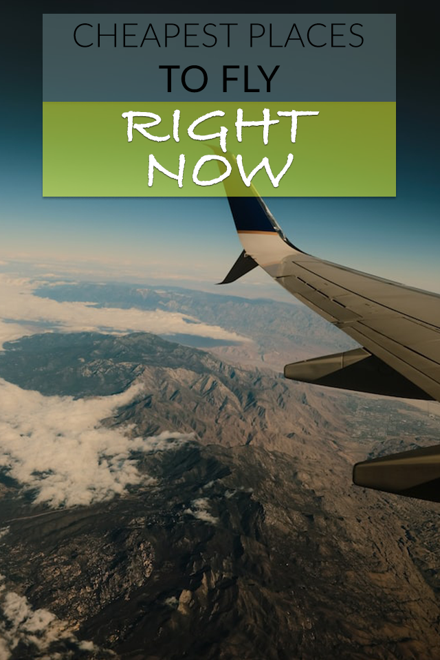 8 Cheapest Places To Fly Right Now Global Viewpoint