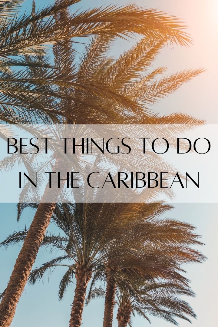 12 Awesome Things to Do in the Caribbean - Global Viewpoint