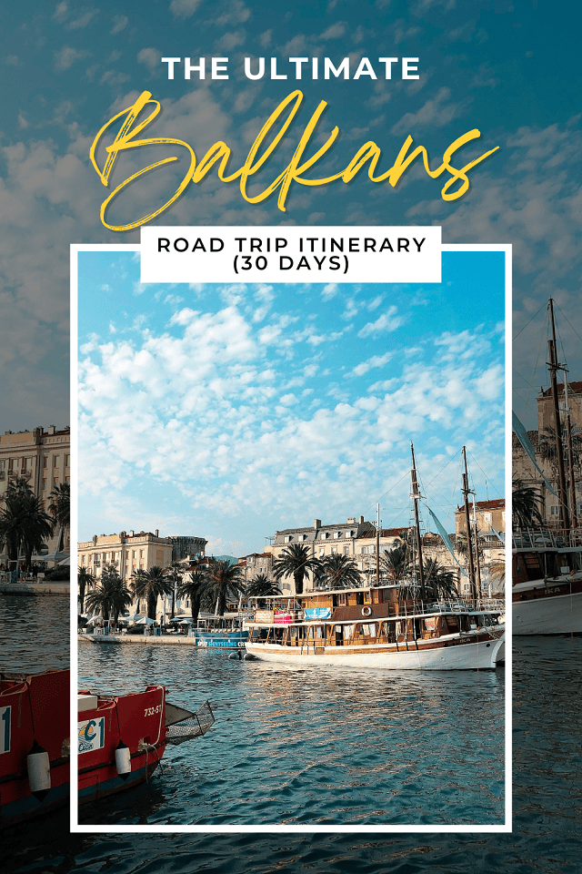 The ultimate Balkans road trip itinerary